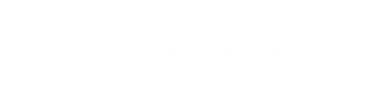  ,,You don"t take a photograph, you make it." Ansel Adams 